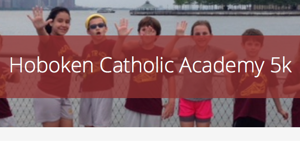 Hoboken Catholic Academy 5K — ONLINE REGISTRATION DEADLINE