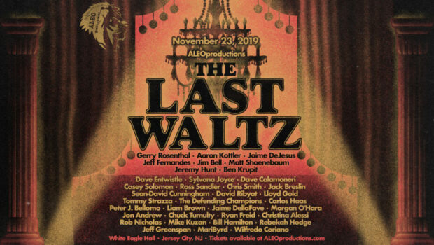 TAKE A LOAD OFF: “The Last Waltz” Brings The Weight of Area Music Talent Together @ White Eagle Hall — Saturday, November 23rd